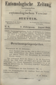 Entomologische Zeitung herausgegeben von dem entomologischen Vereine zu Stettin. Jg.5, No. 8 (August 1844)