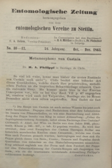 Entomologische Zeitung herausgegeben von dem entomologischen Vereine zu Stettin. Jg.24, No. 10-12 (October-December 1863) + wkładka