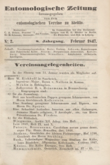 Entomologische Zeitung herausgegeben von dem entomologischen Vereine zu Stettin. Jg.8, No. 2 (Februar 1847)