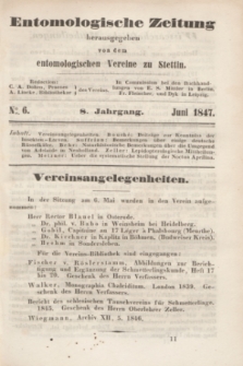Entomologische Zeitung herausgegeben von dem entomologischen Vereine zu Stettin. Jg.8, No. 6 (Juni 1847)