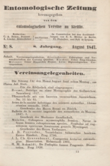 Entomologische Zeitung herausgegeben von dem entomologischen Vereine zu Stettin. Jg.8, No. 8 (August 1847)