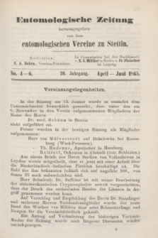 Entomologische Zeitung herausgegeben von dem entomologischen Vereine zu Stettin. Jg.26, No. 4-6 (April-Juni 1865)
