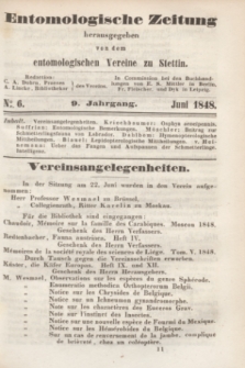 Entomologische Zeitung herausgegeben von dem entomologischen Vereine zu Stettin. Jg.9, No. 6 (Juni 1848)
