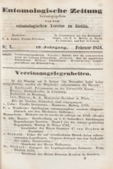 Entomologische Zeitung herausgegeben von dem entomologischen Vereine zu Stettin. Jg.12, No. 2 (Februar 1851)