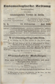 Entomologische Zeitung herausgegeben von dem entomologischen Vereine zu Stettin. Jg.14, No. 6 (Juni 1853)