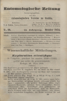 Entomologische Zeitung herausgegeben von dem entomologischen Vereine zu Stettin. Jg.15, No. 10 (October 1854)