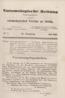 Entomologische Zeitung herausgegeben von dem entomologischen Vereine zu Stettin. Jg.16, No. 7 (Juli 1855)