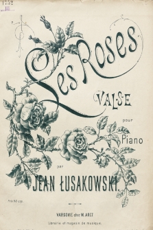 Les Roses : valse pour piano : [op. 9]