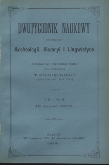 Dwutygodnik Naukowy Poświęcony Archeologii, Historyi i Lingwistyce. [R.2], T.2, nr 14 (15 lipca 1879) + wkładka