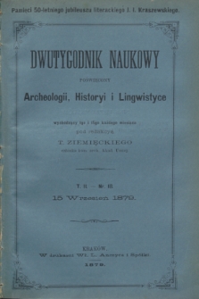 Dwutygodnik Naukowy Poświęcony Archeologii, Historyi i Lingwistyce. [R.2], T.2, nr 18 (15 września 1879) + dod.