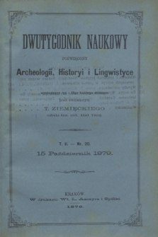 Dwutygodnik Naukowy Poświęcony Archeologii, Historyi i Lingwistyce. [R.2], T.2, nr 20 (15 października 1879)