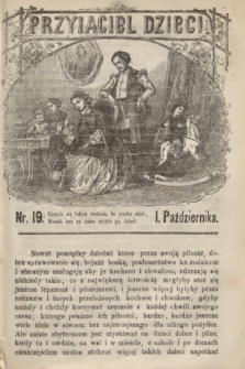 Przyjaciel Dzieci. R.3, nr 19 (1 października 1863)