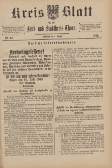 Kreis-Blatt für den Land - und Stadtkreis Thorn. 1918, Nr. 63 (7 August)