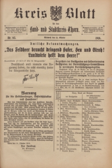 Kreis-Blatt für den Land - und Stadtkreis Thorn. 1918, Nr. 85 (23 Oktober) + dod.