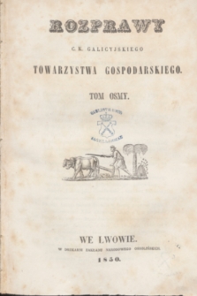 Rozprawy C. K. Galicyjskiego Towarzystwa Gospodarskiego. T.8 (1850) + tabl.