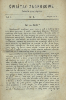 Światło Zagrobowe : dziennik spirytystyczny. R.2, nr 8 (sierpień 1870)