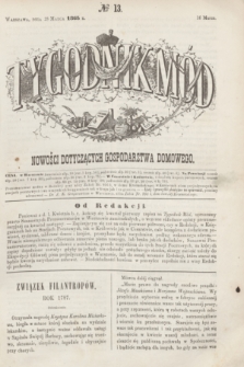 Tygodnik Mód i Nowości Dotyczących Gospodarstwa Domowego. 1863, № 13 (28 marca) + dod.