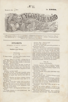 Tygodnik Mód i Nowości Dotyczących Gospodarstwa Domowego. 1868, № 12 (21 marca)
