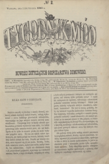 Tygodnik Mód i Nowości Dotyczących Gospodarstwa Domowego. 1865, № 2 (14 stycznia) + dod. + wkładka