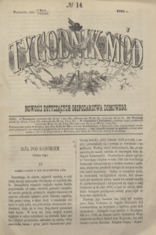 Tygodnik Mód i Nowości Dotyczących Gospodarstwa Domowego. 1865, № 14 (8 kwietnia) + dod. + wkładka
