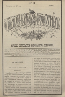 Tygodnik Mód i Nowości Dotyczących Gospodarstwa Domowego. 1865, № 17 (29 kwietnia) + dod. + wkładka