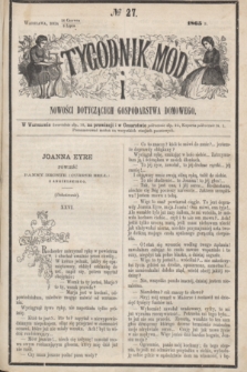 Tygodnik Mód i Nowości Dotyczących Gospodarstwa Domowego. 1865, № 27 (8 lipca) + wkładka