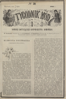 Tygodnik Mód i Nowości Dotyczących Gospodarstwa Domowego. 1865, № 28 (15 lipca) + dod. + wkładka