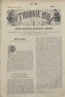 Tygodnik Mód i Nowości Dotyczących Gospodarstwa Domowego. 1865, № 30 (29 lipca) + dod. + wkładka