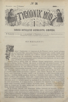 Tygodnik Mód i Nowości Dotyczących Gospodarstwa Domowego. 1865, № 38 (23 września) + dod. + wkładka