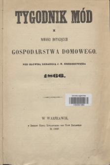 Tygodnik Mód i Nowości Dotyczących Gospodarstwa Domowego. Spis przedmiotów zawartych w Tygodniku Mód za rok 1866