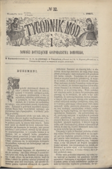 Tygodnik Mód i Nowości Dotyczących Gospodarstwa Domowego. 1866, № 32 (11 sierpnia) + dod. + wkładka