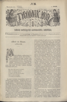 Tygodnik Mód i Nowości Dotyczących Gospodarstwa Domowego. 1866, № 36 (8 września) + dod.