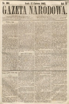 Gazeta Narodowa. 1863, nr 104