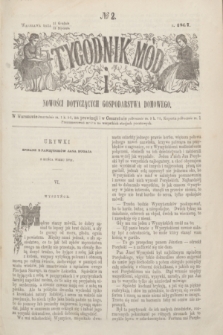 Tygodnik Mód i Nowości Dotyczących Gospodarstwa Domowego. 1867, № 2 (12 stycznia) + dod. + wkładka