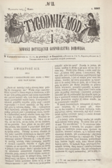 Tygodnik Mód i Nowości Dotyczących Gospodarstwa Domowego. 1867, № 11 (16 marca) + dod. + wkładka