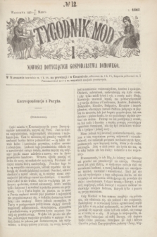 Tygodnik Mód i Nowości Dotyczących Gospodarstwa Domowego. 1867, № 12 (23 marca)