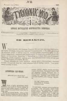 Tygodnik Mód i Nowości Dotyczących Gospodarstwa Domowego. 1867, № 13 (30 marca) + dod. + wkładka