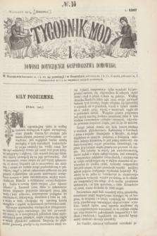 Tygodnik Mód i Nowości Dotyczących Gospodarstwa Domowego. 1867, № 16 (20 kwietnia) + dod. + wkładka