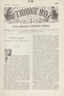Tygodnik Mód i Nowości Dotyczących Gospodarstwa Domowego. 1867, № 30 (27 lipca) +dod. + wkładka