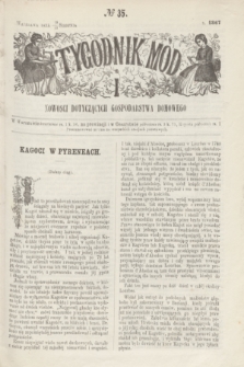 Tygodnik Mód i Nowości Dotyczących Gospodarstwa Domowego. 1867, № 35 (31 sierpnia) + dod. + wkładka