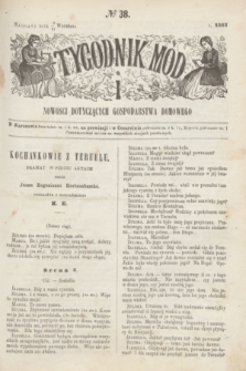Tygodnik Mód i Nowości Dotyczących Gospodarstwa Domowego. 1867, № 38 (21 września) + dod.