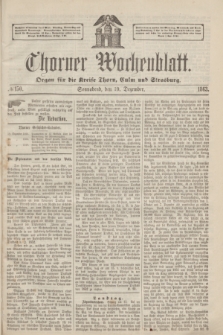 Thorner Wochenblatt : Organ für die Kreise Thorn, Culm und Strasburg. 1863, № 150 (19 Dezember) + dod.
