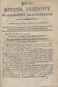 Dziennik Urzędowy Woiewodztwa Mazowieckiego. 1817, nr 31 (29 maja) + dod.