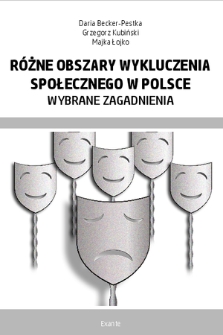 Różne obszary wykluczenia społecznego w Polsce : wybrane zagadnienia : monografia