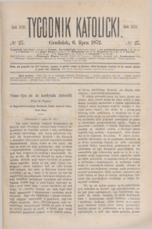 Tygodnik Katolicki. R.13, № 27 (6 lipca 1872)