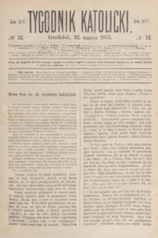 Tygodnik Katolicki. R.14, № 12 (22 marca 1873)