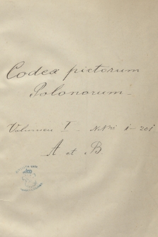 „Codex epistolaris pictorum Polonorum” : korespondencja sekretariatu Krakowskiego Towarzystwa Przyjaciół Sztuk Pięknych, głównie listy artystów malarzy z lat 1889-1900. T. 1