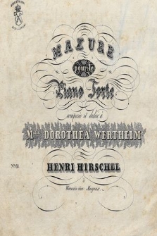 Mazure : pour le piano forte : composée et dediée à M-me Dorothea Wertheim