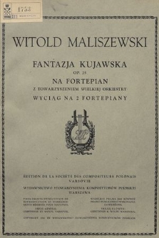 Fantazja kujawska : Op. 25 : na fortepian z towarzyszeniem wielkiej orkiestry