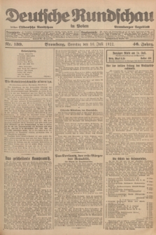 Deutsche Rundschau in Polen : früher Ostdeutsche Rundschau, Bromberger Tageblatt. Jg.46, Nr. 139 (16 Juli 1922) + dod.